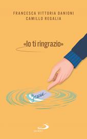 «Io ti ringrazio»