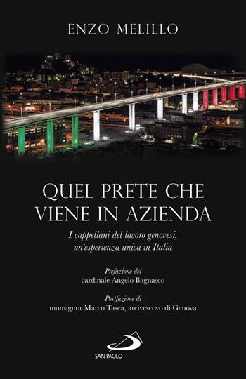 Quel prete che viene in azienda. I cappellani del lavoro genovesi, un'esperienza unica in Italia - Enzo Melillo - Libro San Paolo Edizioni 2021, Attualità e storia | Libraccio.it