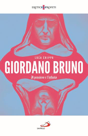 Giordano Bruno. Il pensiero e l'infinito - Luca Crippa - Libro San Paolo Edizioni 2021, Storia per tutti | Libraccio.it