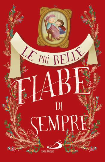 Le più belle fiabe di sempre. Vol. 1  - Libro San Paolo Edizioni 2020, I più bei libri per ragazzi | Libraccio.it