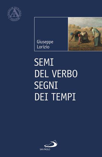 Semi del Verbo. Segni dei tempi - Giuseppe Lorizio - Libro San Paolo Edizioni 2021, L' abside | Libraccio.it