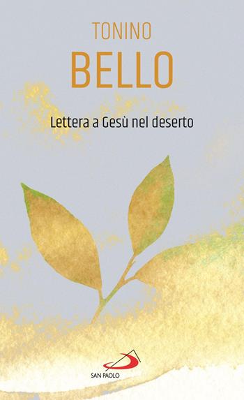 Lettera a Gesù nel deserto - Antonio Bello - Libro San Paolo Edizioni 2021, Piccola spiritualità | Libraccio.it