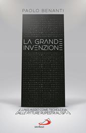 La grande invenzione. Il linguaggio come tecnologia, dalle pitture rupestri al GPT-3