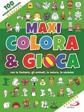 Maxi colora & gioca. Con la fantasia, gli animali, le vacanze, la natura. Ediz. a colori