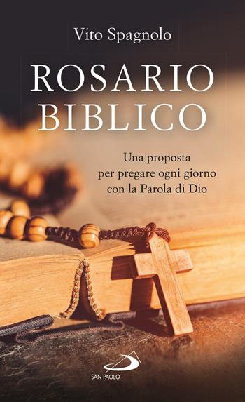 Rosario biblico. Una proposta per pregare ogni giorno con la Parola di Dio - Vito Spagnolo - Libro San Paolo Edizioni 2021, Il tempo e i tempi | Libraccio.it