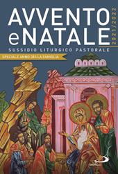 Avvento e Natale 2022-2022. Sussidio liturgico pastorale. Speciale anno della famiglia
