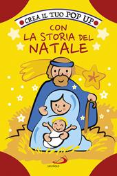 Crea il tuo pop up con la storia del Natale. Ediz. a colori