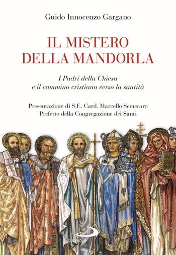 Il mistero della mandorla. I Padri della Chiesa e il cammino cristiano verso la santità - Guido Innocenzo Gargano - Libro San Paolo Edizioni 2021, Parola di Dio. Seconda serie | Libraccio.it