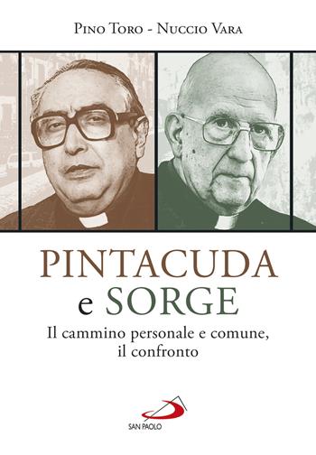 Pintacuda e Sorge. Il cammino personale e comune, il confronto - Pino Toro, Nuccio Vara - Libro San Paolo Edizioni 2021, Tempi e figure | Libraccio.it