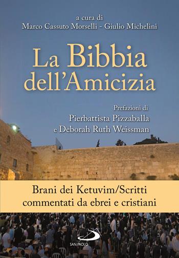 La Bibbia dell'amicizia. Brani dei Kevubim/Scritti commentati da ebrei e cristiani  - Libro San Paolo Edizioni 2021, Guida alla Bibbia | Libraccio.it