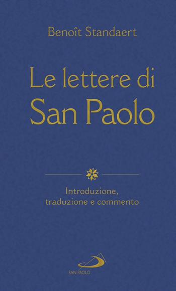 Le lettere di San Paolo. Introduzione, traduzione e commento - Benoît Standaert - Libro San Paolo Edizioni 2021, Bibbia. Antico Testamento. Testi | Libraccio.it