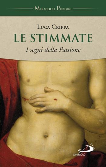 Le stimmate. I segni della Passione - Luca Crippa - Libro San Paolo Edizioni 2022, Storia per tutti | Libraccio.it