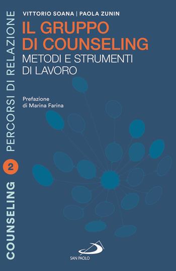 I fondamentali del counseling. Le basi teoriche e metodologiche del processo - Vittorio Soana, Milly De Micheli - Libro San Paolo Edizioni 2022, Psicologia | Libraccio.it