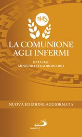 La comunione agli infermi. Data dal ministro straordinario