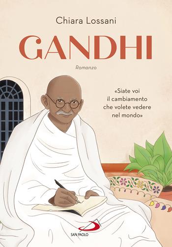 Gandhi - Chiara Lossani - Libro San Paolo Edizioni 2022, Narrativa San Paolo ragazzi | Libraccio.it