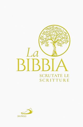 La Bibbia. Scrutate le Scritture. Bianca  - Libro San Paolo Edizioni 2022, Bibbia. Antico Testamento. Testi | Libraccio.it