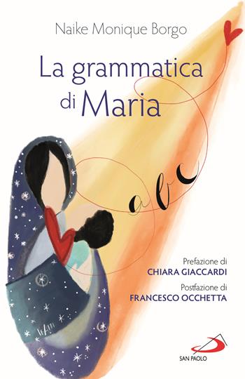 La grammatica di Maria - Naike M. Borgo - Libro San Paolo Edizioni 2022, Parole per lo spirito | Libraccio.it