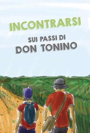 Incontrarsi sui passi di don Tonino  - Libro San Paolo Edizioni 2022, Guide San Paolo | Libraccio.it