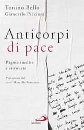 Anticorpi di pace. Pagine inedite e ritrovate