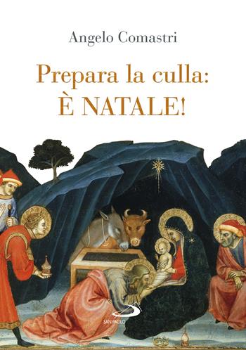 Prepara la culla: è Natale! Ediz. a colori - Angelo Comastri - Libro San Paolo Edizioni 2022, Dimensioni dello spirito | Libraccio.it