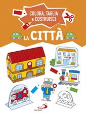 La città. Colora, taglia e costruisci. Ediz. a colori