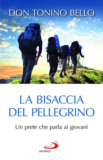 La bisaccia del pellegrino. Un prete che parla ai giovani - Antonio Bello - Libro San Paolo Edizioni 2022, Vita quotidiana, vita cristiana | Libraccio.it