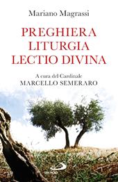 Preghiera, liturgia, lectio divina