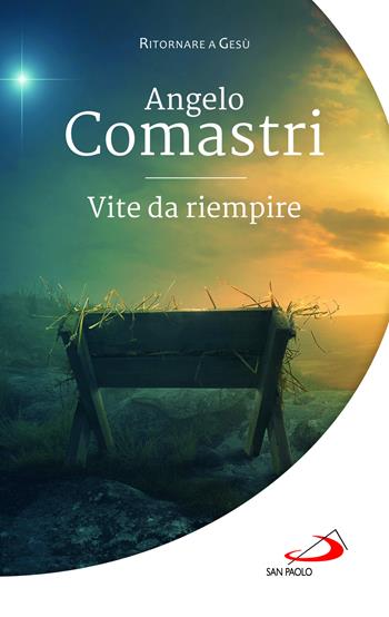 Vite da riempire - Angelo Comastri - Libro San Paolo Edizioni 2024, Parole per lo spirito | Libraccio.it