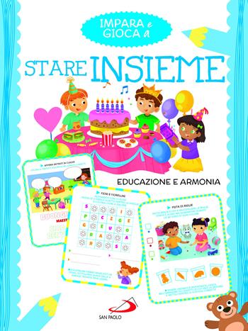 Impara e gioca a stare insieme. Educazione e armonia - Irene Mazza - Libro San Paolo Edizioni 2023, Activity book | Libraccio.it