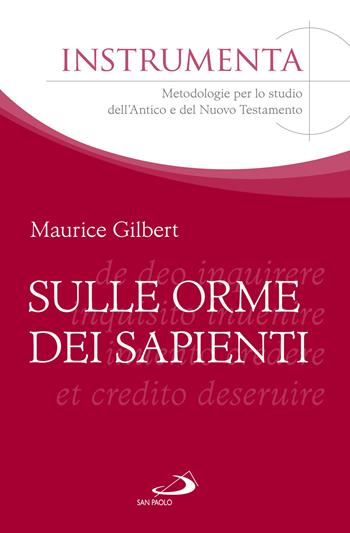 Sulle orme dei sapienti - Maurice Gilbert - Libro San Paolo Edizioni 2023, Guida alla Bibbia | Libraccio.it