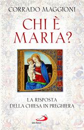 Chi è Maria? La risposta della Chiesa in preghiera