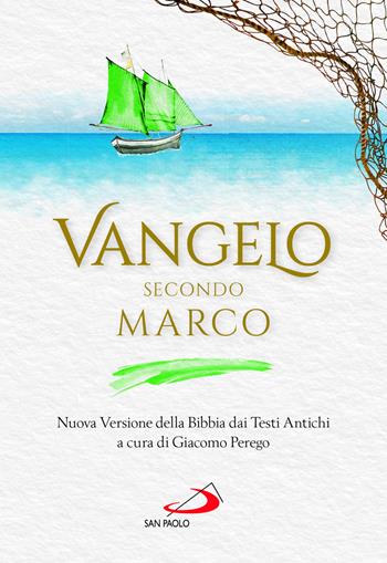 Vangelo secondo Marco. Nuova Versione della Bibbia dai Testi Antichi  - Libro San Paolo Edizioni 2023, Vangelo. Nuovo Testamento. Testi | Libraccio.it