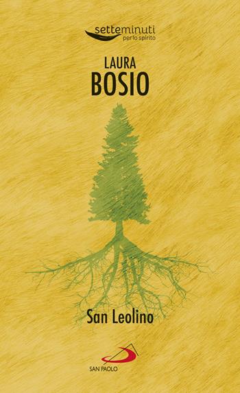 San Leolino - Laura Bosio - Libro San Paolo Edizioni 2023, Piccola spiritualità | Libraccio.it