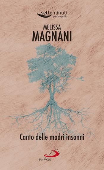 Canto delle madri insonni - Melissa Magnani - Libro San Paolo Edizioni 2023, Piccola spiritualità | Libraccio.it