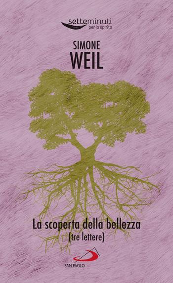 La scoperta della bellezza. (Tre lettere) - Simone Weil - Libro San Paolo Edizioni 2023, Piccola spiritualità | Libraccio.it