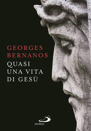 Quasi una vita di Gesù - Georges Bernanos - Libro San Paolo Edizioni 2023, Le vele | Libraccio.it