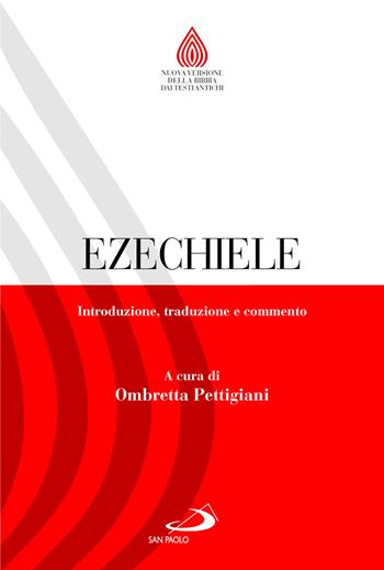 Ezechiele. Introduzione, traduzione e commento  - Libro San Paolo Edizioni 2024, Nuovissima versione della Bibbia dai testi originali | Libraccio.it