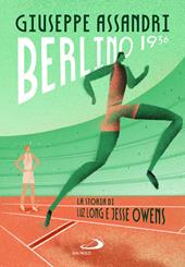 Berlino 1936. La storia di Luz Long e Jesse Owens