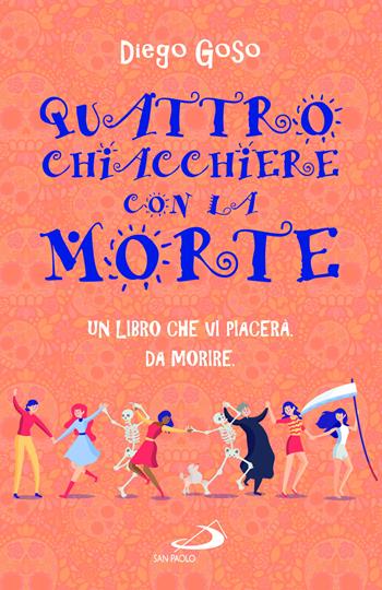 Quattro chiacchiere con la Morte - Diego Goso - Libro San Paolo Edizioni 2023, Parole per lo spirito | Libraccio.it