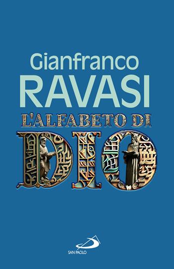 L'alfabeto di Dio - Gianfranco Ravasi - Libro San Paolo Edizioni 2023, Dimensioni dello spirito | Libraccio.it
