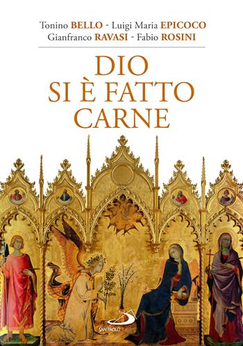 Dio si è fatto carne - Gianfranco Ravasi, Luigi Maria Epicoco, Fabio Rosini - Libro San Paolo Edizioni 2023, Dimensioni dello spirito | Libraccio.it