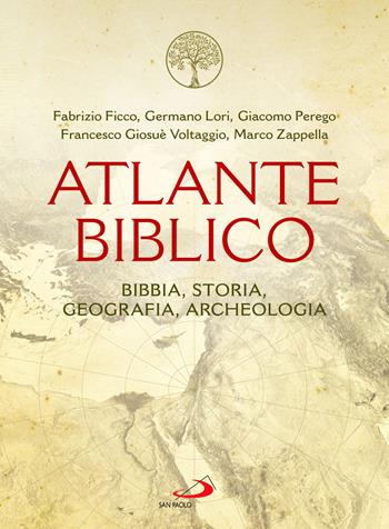 Atlante biblico. Bibbia, storia, geografia, archeologia - Fabrizio Ficco, Germano Lori, Giacomo Perego - Libro San Paolo Edizioni 2023, Guida alla Bibbia | Libraccio.it