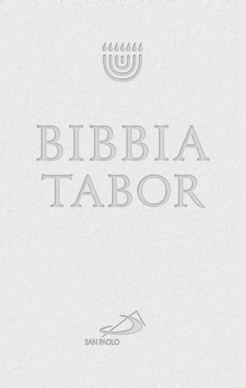 Bibbia Tabor. Bianca  - Libro San Paolo Edizioni 2023, Bibbia. Antico Testamento. Testi | Libraccio.it