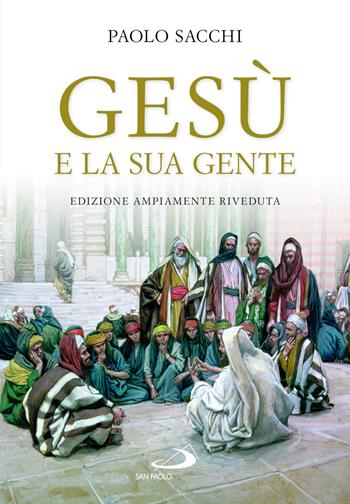Gesù e la sua gente - Paolo Sacchi - Libro San Paolo Edizioni 2024, Parola di Dio. Seconda serie | Libraccio.it