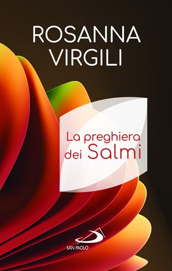 La preghiera dei salmi - Rosanna Virgili - Libro San Paolo Edizioni 2024, Nuovi fermenti | Libraccio.it