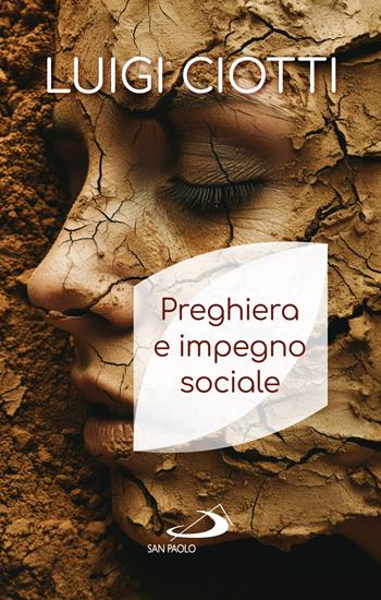 Preghiera e impegno sociale - Luigi Ciotti - Libro San Paolo Edizioni 2024, Nuovi fermenti | Libraccio.it