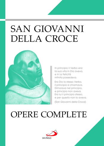 Opere complete - Giovanni della Croce (san) - Libro San Paolo Edizioni 2024, Classici del pensiero cristiano | Libraccio.it