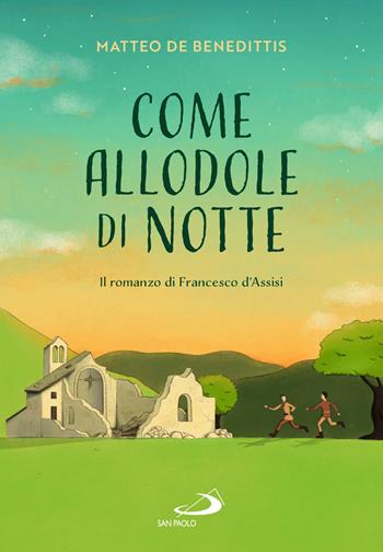 Come allodole di notte - Matteo De Benedittis - Libro San Paolo Edizioni 2024, Narrativa San Paolo ragazzi | Libraccio.it