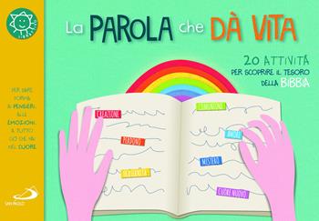 La parola che dà vita. 20 attività per scoprire il tesoro della Bibbia - Laura Salvi - Libro San Paolo Edizioni 2024, Ragazzi e Gesù | Libraccio.it
