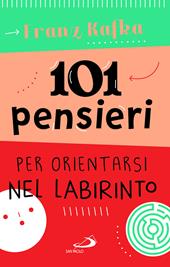 101 pensieri per orientarsi nel labirinto